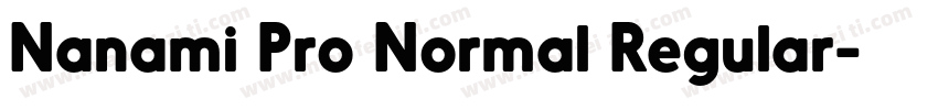 Nanami Pro Normal Regular字体转换